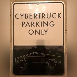 Cybertruck Parking Only Size: 10”  x 14" Aluminum